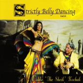 Eddie ?The Sheik? Kochak - Strictly Belly Dancing Volume 6