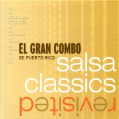 El Gran Combo - Salsa Classics Revisited