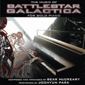 Joohyun Park & Bear McCreary & Melanie Henley Heyn - The Music of Battlestar Galactica for Solo Piano