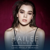 Hailee Steinfeld - Love Myself [Remixes]
