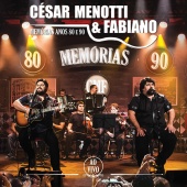 César Menotti & Fabiano - Memórias Anos 80 e 90 - Ao Vivo