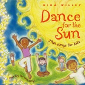 Kira Willey - Dance for the Sun: Yoga Songs for Kids
