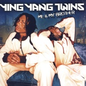 Ying Yang Twins - Me & My Brother - Clean