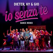 Dieter, Ky & Gio - Io senza te (Dance Remix)