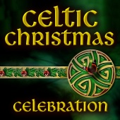 Celtic Thunder Christmas - Celtic Christmas Celebration