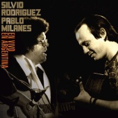 Silvio Rodríguez & Pablo Milanés - En Vivo en Argentina, Vol. 1