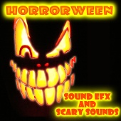Scary Sounds - HORRORWEEN: Sound Effects and Scary Sounds for Halloween