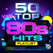 80's Masters - 50 Top 80's Hits - The Greatest Ever Eighties Party Anthems