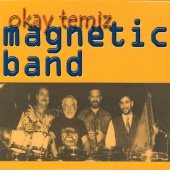 Okay Temiz - Magnetic Band