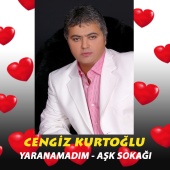 Cengiz Kurtoğlu - Yaranamadım / Aşk Sokağı