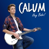 Calum - Hey Babe!