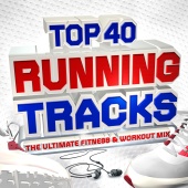 Pumped Up DJs - Top 40 Running Tracks - The Ultimate Fitness & Workout Mix - Perfect for Keep Fit, Jogging, Exercise, Gym, BodyToning & Spinning