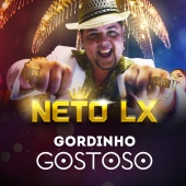 Neto Lx - Gordinho Gostoso - Single