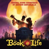 Gustavo Santaolalla - The Book of Life (Original Score Soundtrack)