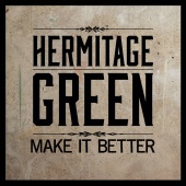Hermitage Green - Make it Better
