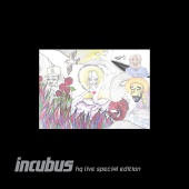 Incubus - Incubus HQ Live