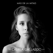 Camila Gallardo - Más De La Mitad