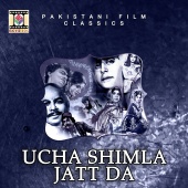 G.A. Chishti - Ucha Shimla Jatt Da (Pakistani Film Soundtrack)
