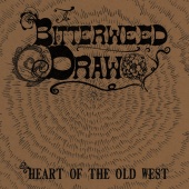 The Bitterweed Draw - Heart of the Old West