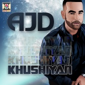 AJD - Khushiyan