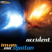 Kamal ahmed - Accident / Insan Aur Shaitan