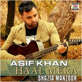 Asif Khan & Shazia Manzoor - Haal Mera