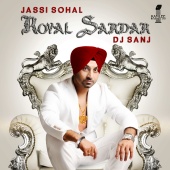 Jassi Sohal & DJ Sanj - Royal Sardar