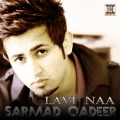 Sarmad Qadeer - Lavi Naa