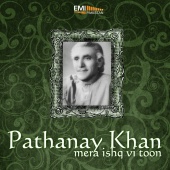 Pathanay Khan - Mera Ishq Vi Toon