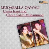 Uzma Irani & Chote Saleh Mohammad - Muqaballa Qawali