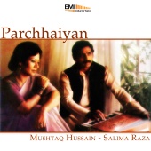 Mushtaq Hussain & Salima Raza - Parchhaiyan