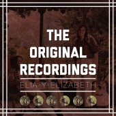 Elia y Elizabeth - The Original Recordings
