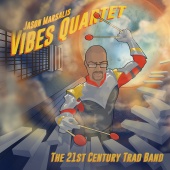 Jason Marsalis Vibes Quartet - The 21st Century Trad Band