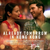 Timo Chen & Noughts and Exes - Already Tomorrow in Hong Kong (Original Motion Picture Soundtrack)