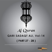 Qari Sadaqat Ali - Al Quran - Qari Sadaqat Ali, Vol. 14