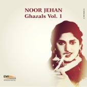 Noor Jehan - Noor Jehan Ghazals, Vol. 1