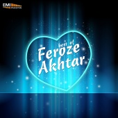 Feroze Akhtar - Best of Feroze Akhtar