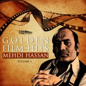 Mehdi Hassan - Golden Film Hits Mehdi Hassan, Vol. 1