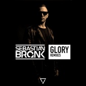 Sebastian Bronk - Glory (Remixes)