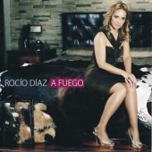 Rocío Díaz - A Fuego