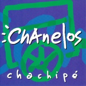 Chanelos - Chachipé