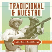 Lara & Acosta - Tradicional y Nuestro