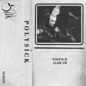 Polysick - Flow FM