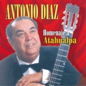 Antonio Diaz - Homenaje a Atahualpa