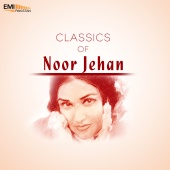 Noor Jehan - Classics of Noor Jehan