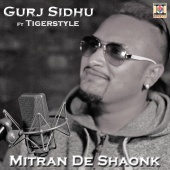 Gurj Sidhu - Mitran De Shaonk