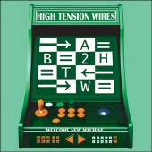 High Tension Wires - Welcome New Machine