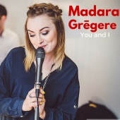 Madara Gr?gere - You and I