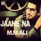 M.M. Ali - Jaane Na