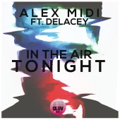 Alex Midi - In The Air Tonight (feat. Delacey) [Radio Edit]